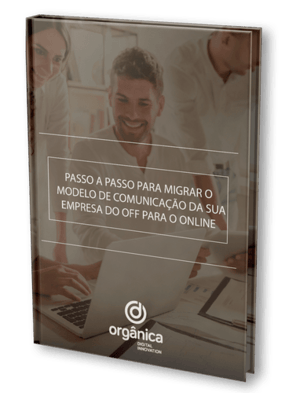 Passo a passo para migrar o modelo de comunicação da sua empresa do off para o online