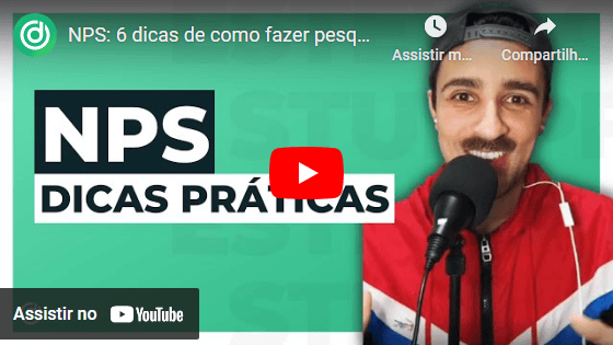NPS: 6 dicas de como fazer pesquisa de satisfação do cliente