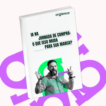 IA na Jornada de Compra: o que isso muda para a sua marca?