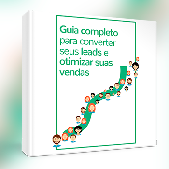 Guia completo para Converter seus Leads e Otimizar Vendas